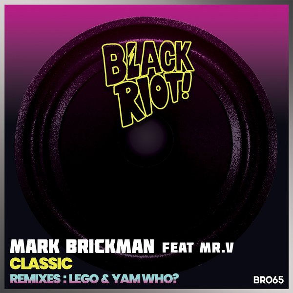 DJ Mark Brickman, Mr. V - Classic (feat. Mr. V) [BLACKRIOTD065]